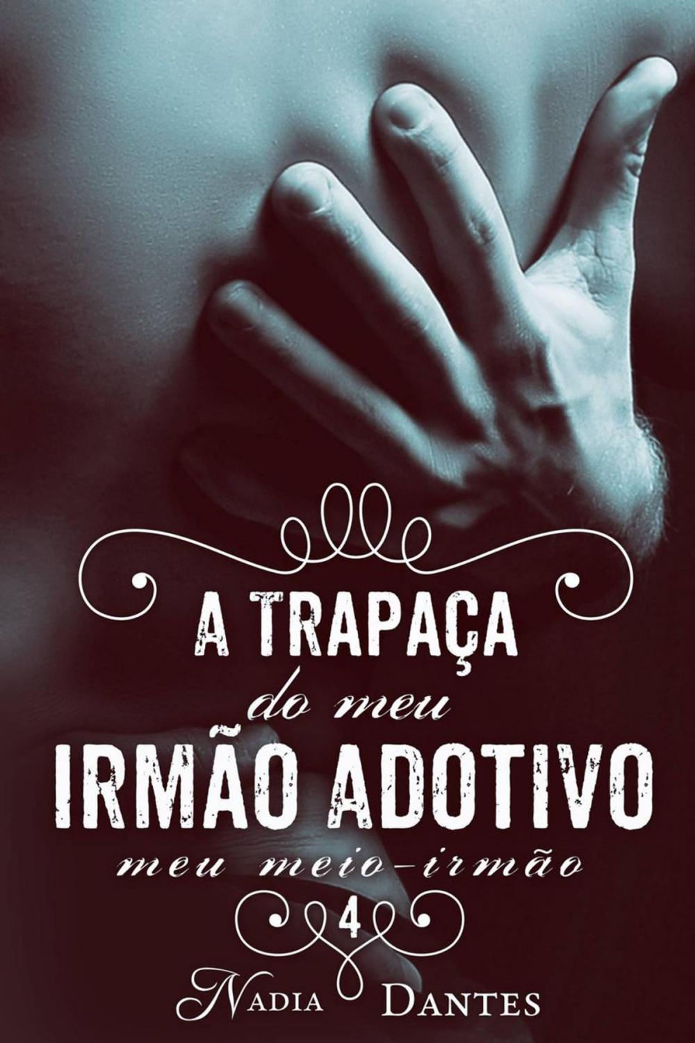 Big bigCover of A Trapaça do Meu Irmão Adotivo​ (Meu Meio-Irmão #4)