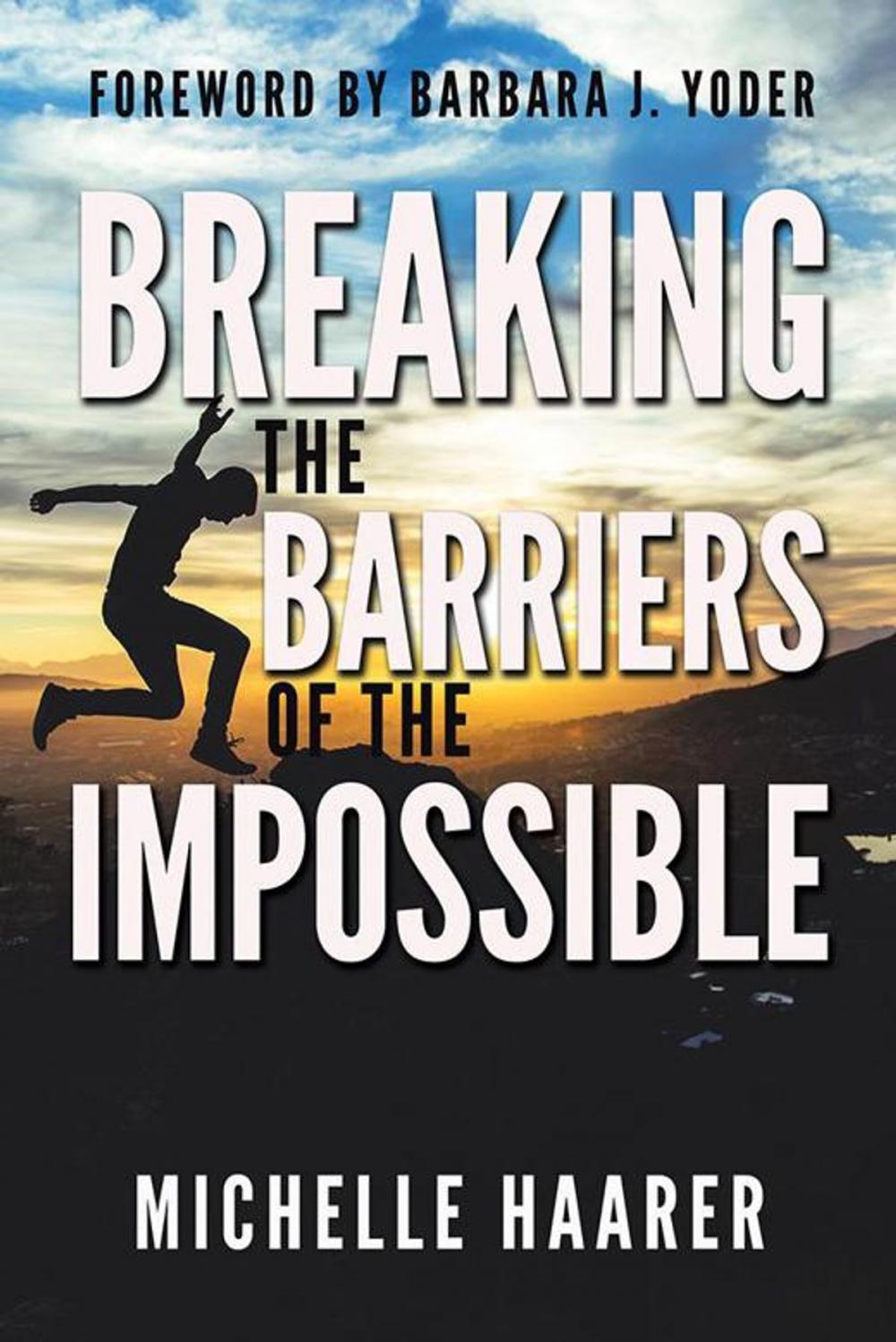 Big bigCover of Breaking the Barriers of the Impossible