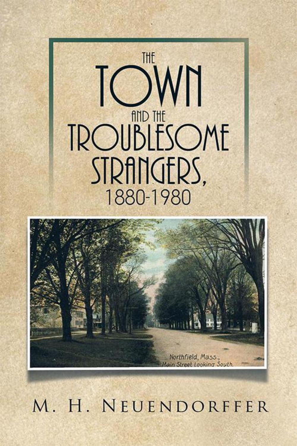 Big bigCover of The Town and the Troublesome Strangers, 1880-1980