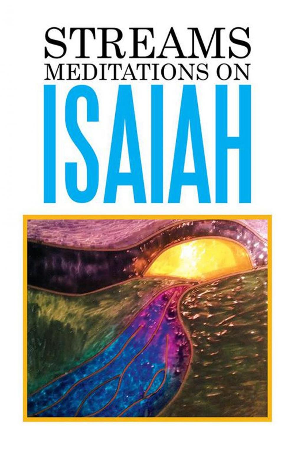 Big bigCover of Streams: Meditations on Isaiah