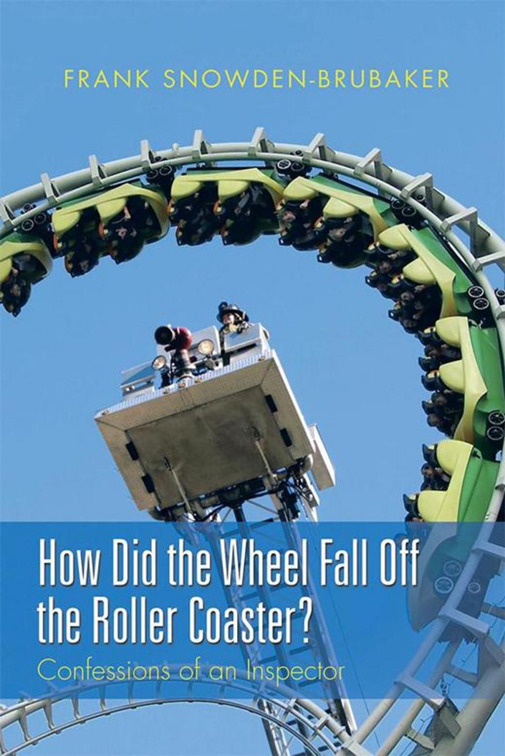 Big bigCover of How Did the Wheel Fall off the Roller Coaster?