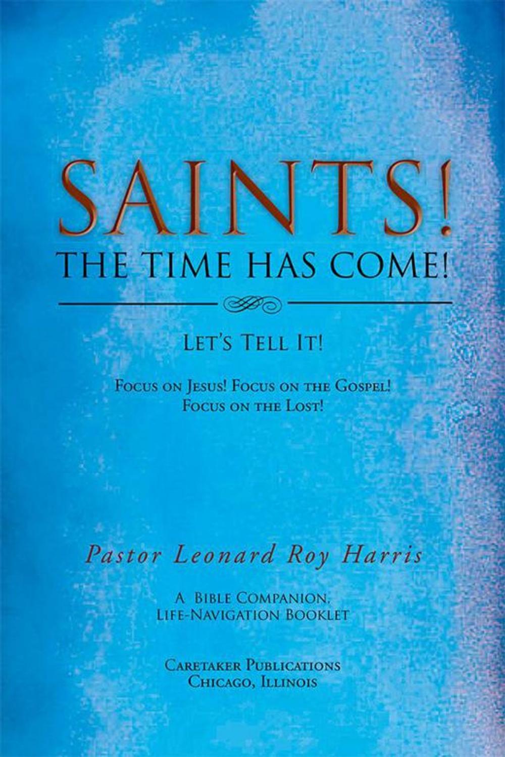 Big bigCover of Saints! the Time Has Come! Let's Tell It!