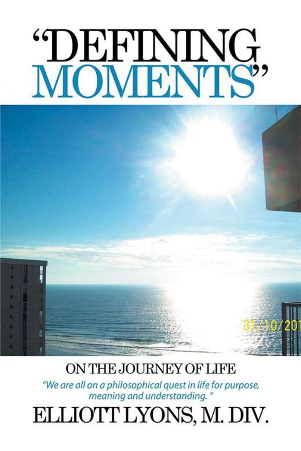 Big bigCover of "Defining Moments" on the Journey of Life