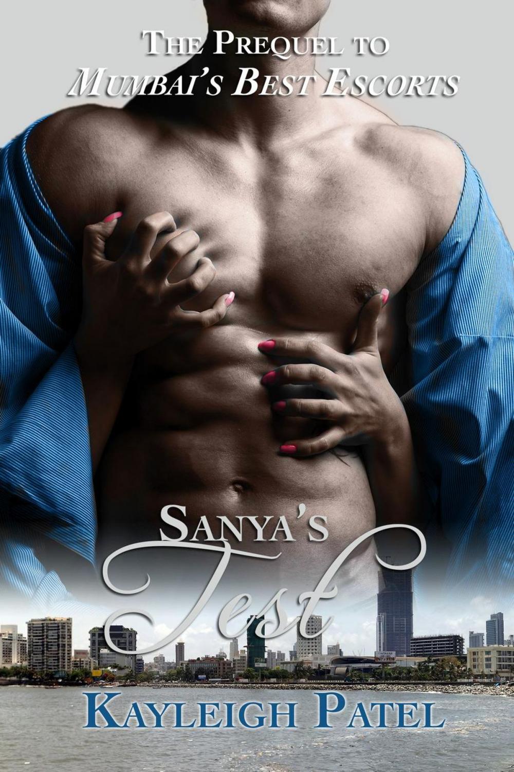 Big bigCover of Sanya’s Test (The Prequel to Mumbai’s Best Escorts)