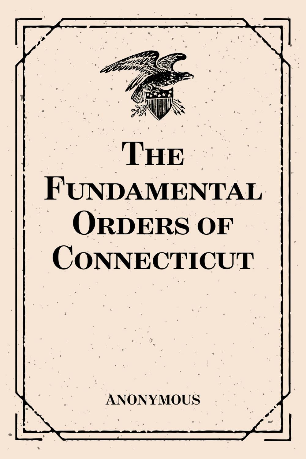 Big bigCover of The Fundamental Orders of Connecticut