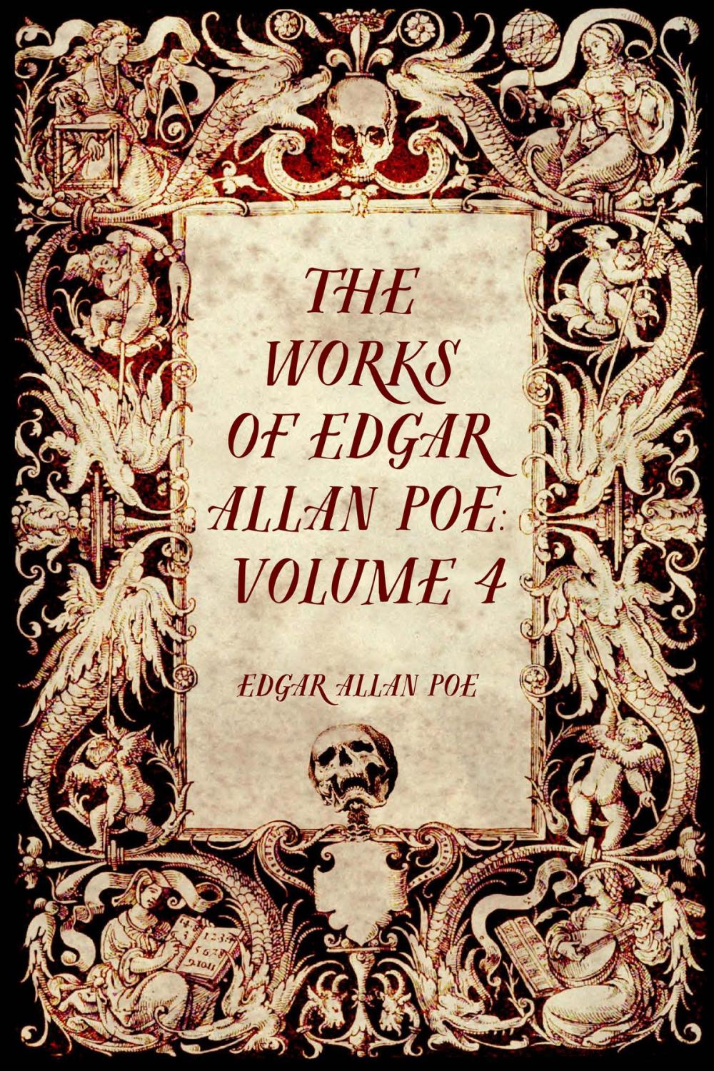 Big bigCover of The Works of Edgar Allan Poe: Volume 4