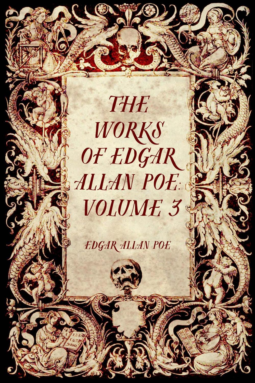 Big bigCover of The Works of Edgar Allan Poe: Volume 3