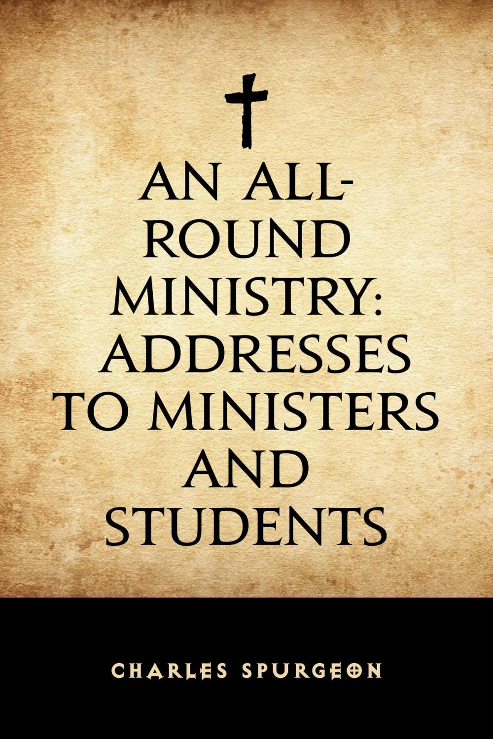 Big bigCover of An All-Round Ministry: Addresses to Ministers and Students