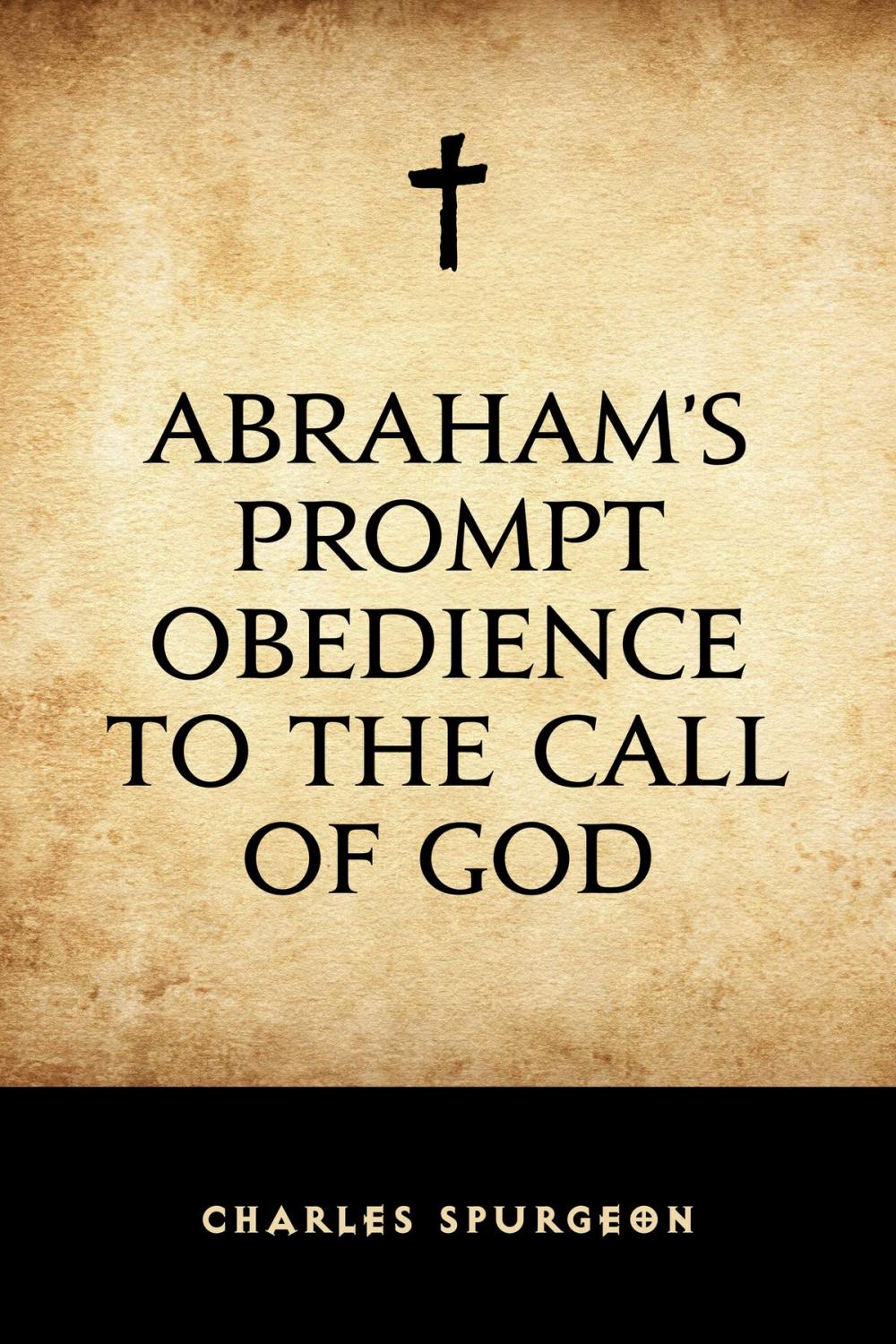 Big bigCover of Abraham’s Prompt Obedience to the Call of God