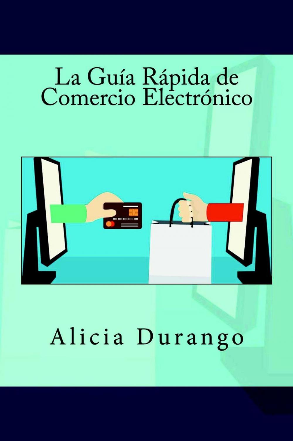 Big bigCover of La Guía Rápida de Comercio Electrónico