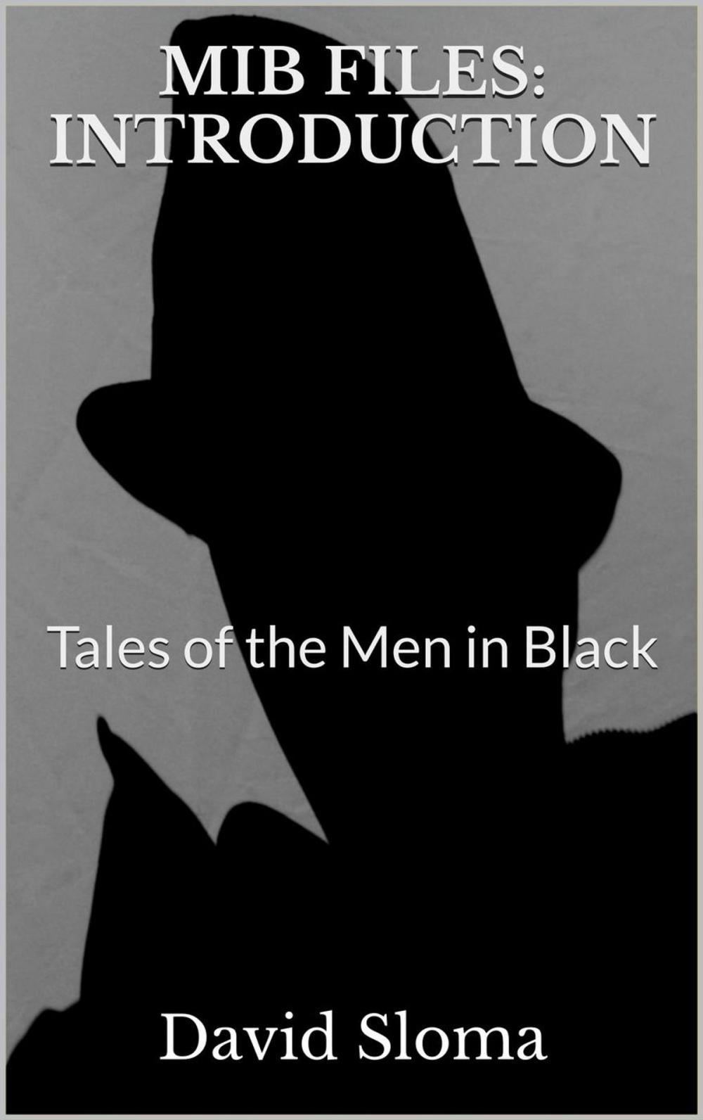 Big bigCover of Mib Files: Introduction - Tales Of The Men In Black