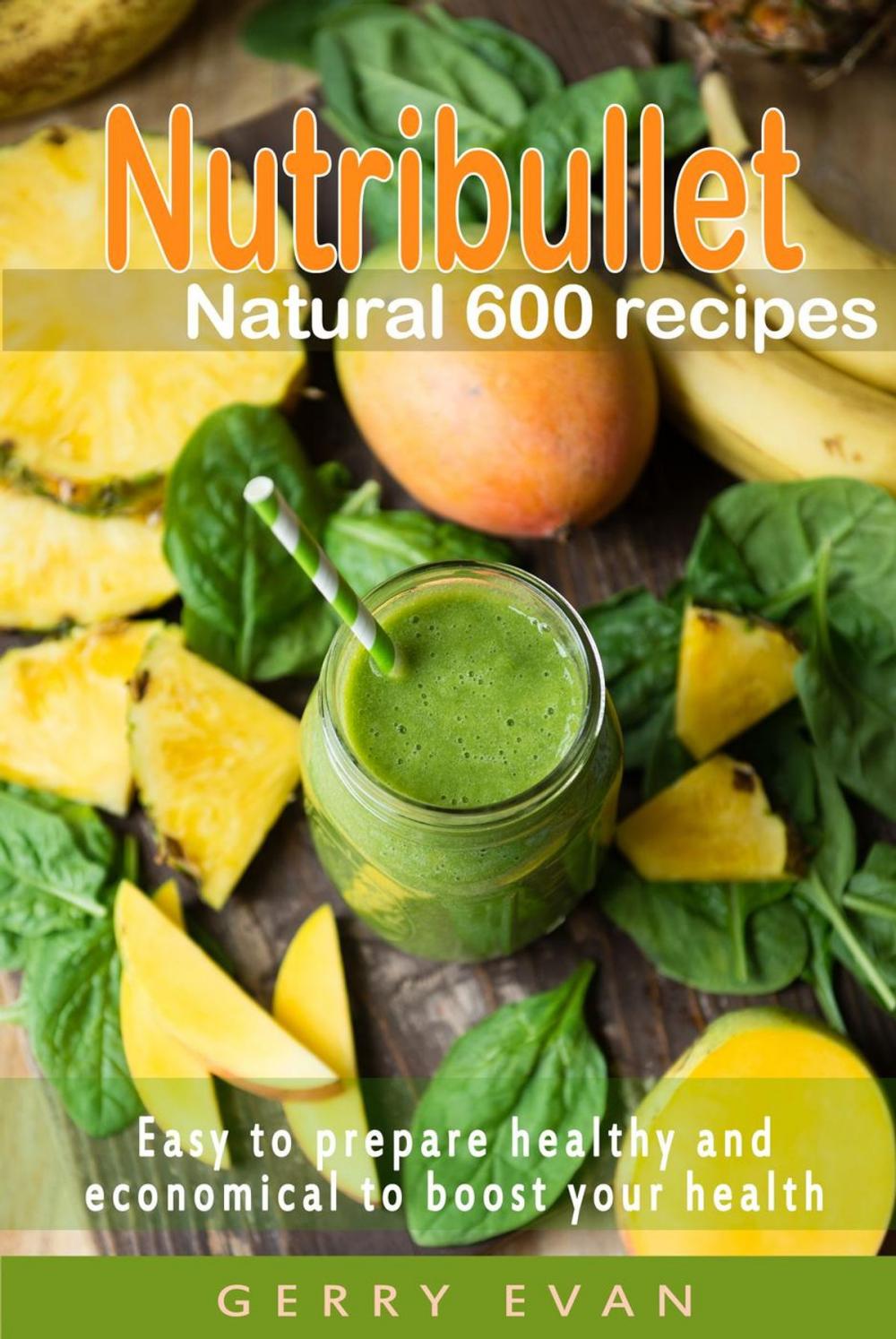 Big bigCover of Nutribullet Natural 600 Recipes