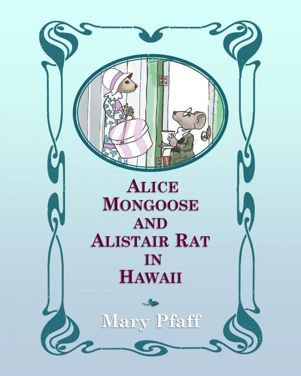 Big bigCover of Alice Mongoose and Alistair Rat in Hawaii