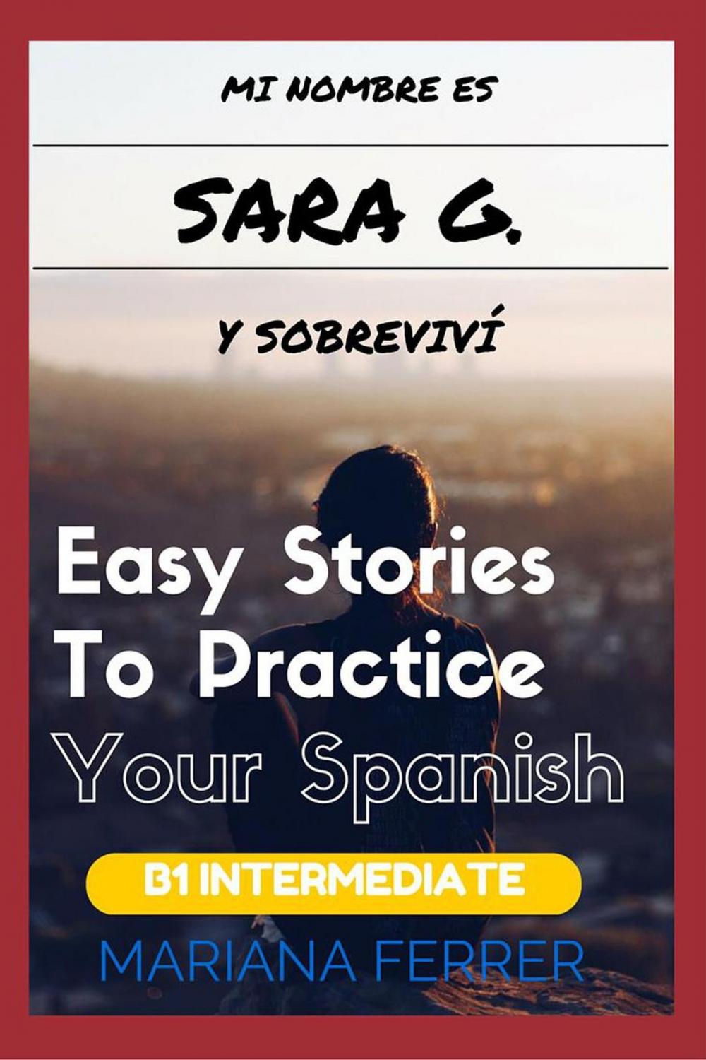 Big bigCover of Books In Spanish: Mi Nombre es Sara G. Y Sobreviví