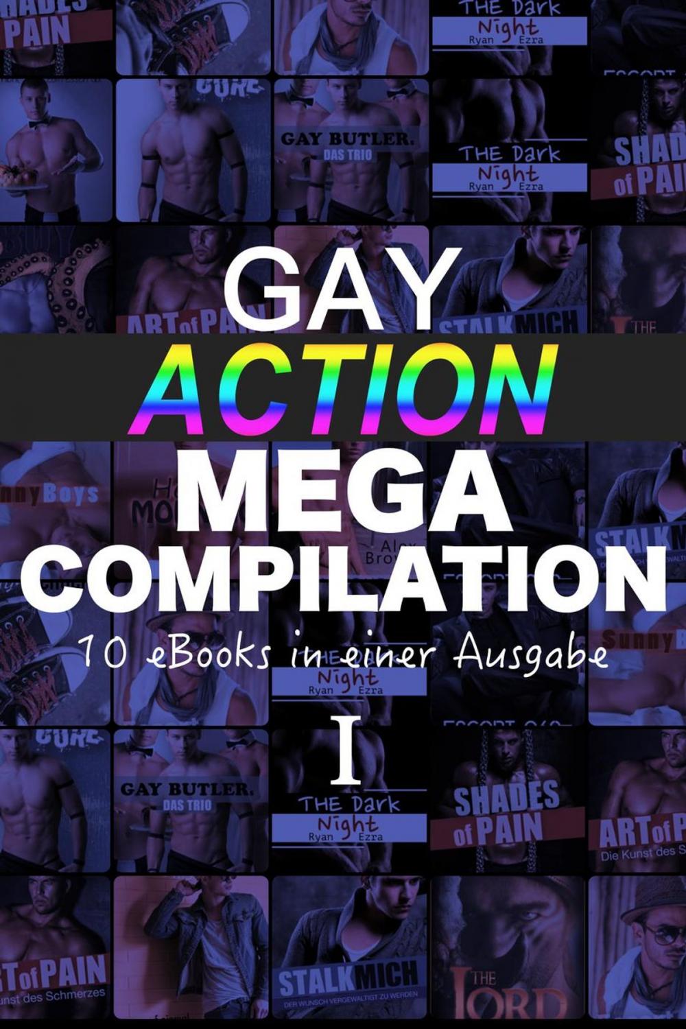 Big bigCover of Gay Action MEGA Compilation - 10 eBooks in einer Ausgabe!