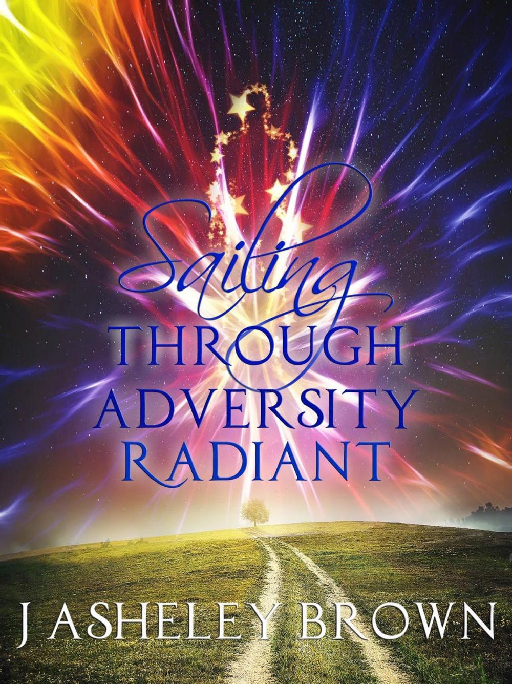 Big bigCover of Sailing Through Adversity Radiant