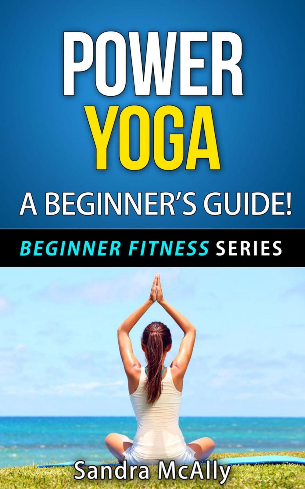 Big bigCover of Power Yoga - A Beginner's Guide