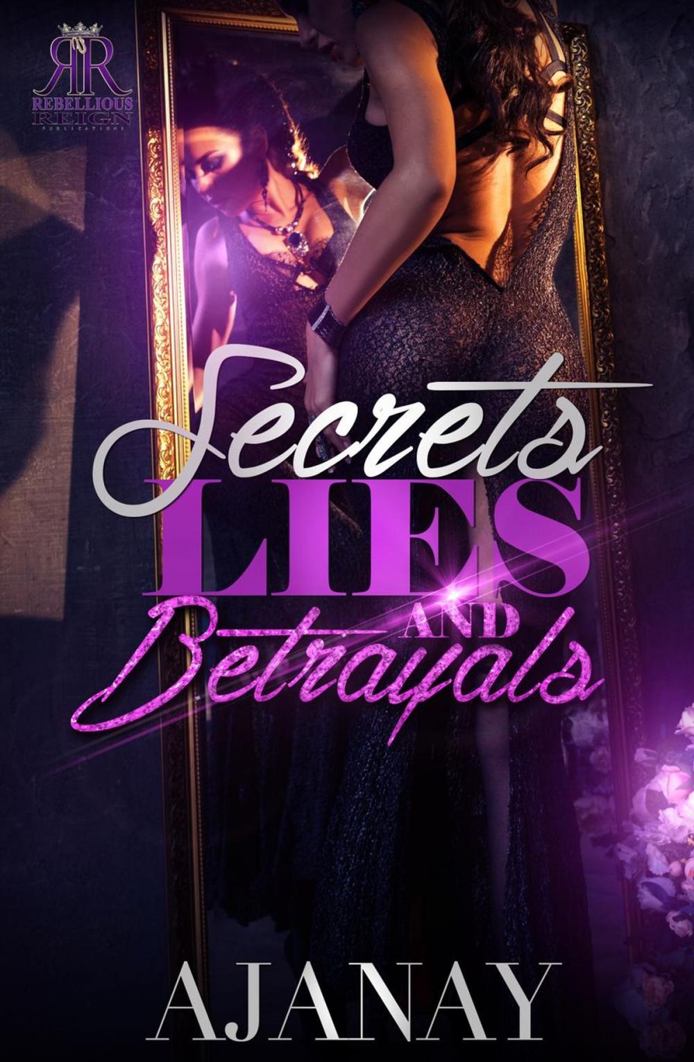 Big bigCover of Secret, Lies, & Betrayals