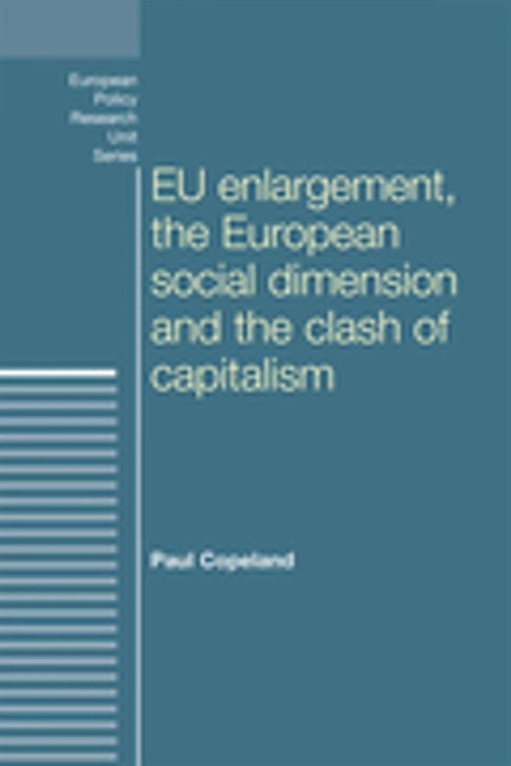 Big bigCover of EU enlargement, the clash of capitalisms and the European social dimension