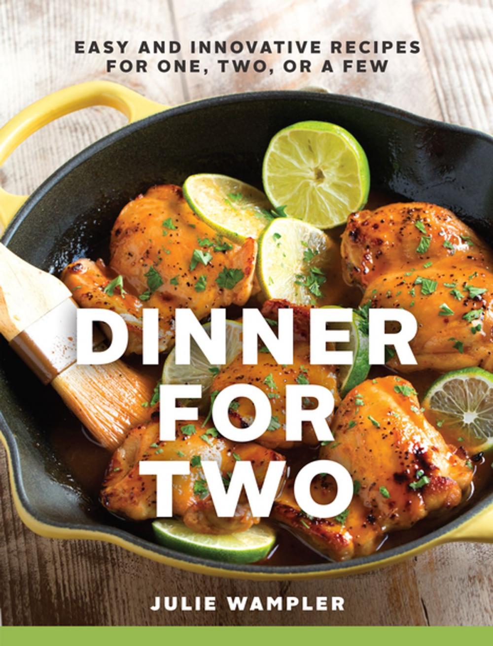 Big bigCover of Dinner for Two: Easy and Innovative Recipes for One, Two, or a Few