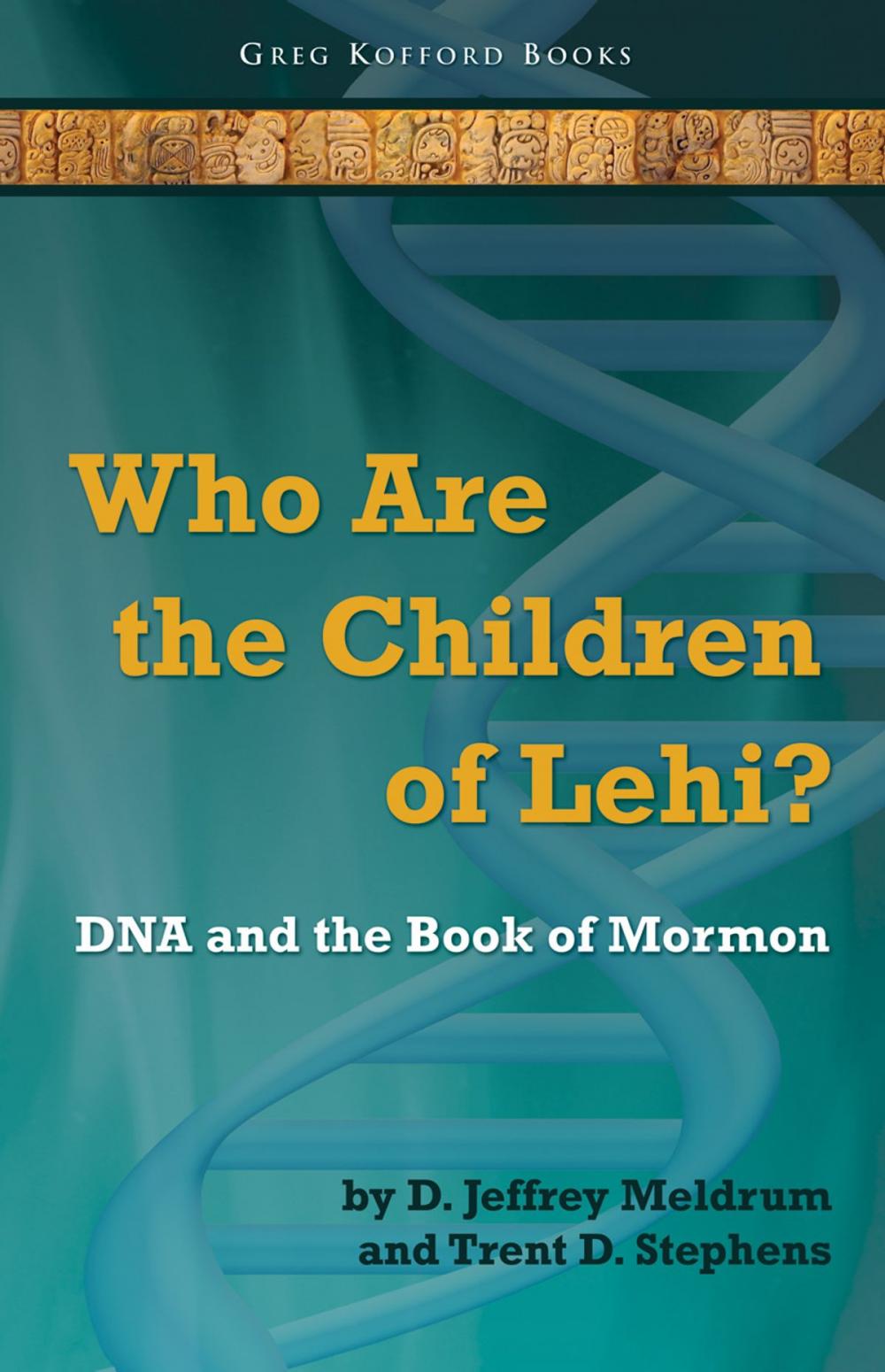 Big bigCover of Who Are the Children of Lehi? DNA and the Book of Mormon