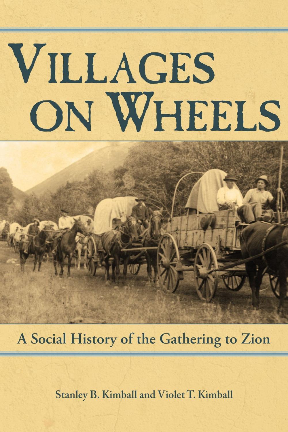 Big bigCover of Villages on Wheels: A Social History of the Gathering to Zion