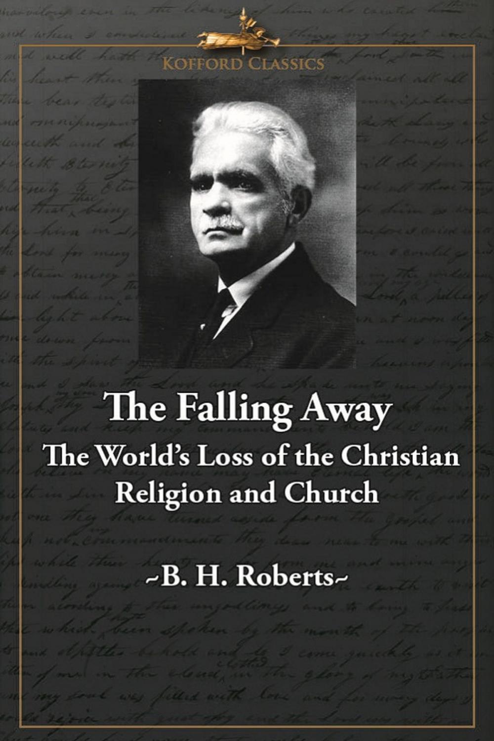 Big bigCover of The Falling Away: The World's Loss of the Christian Religion and Church