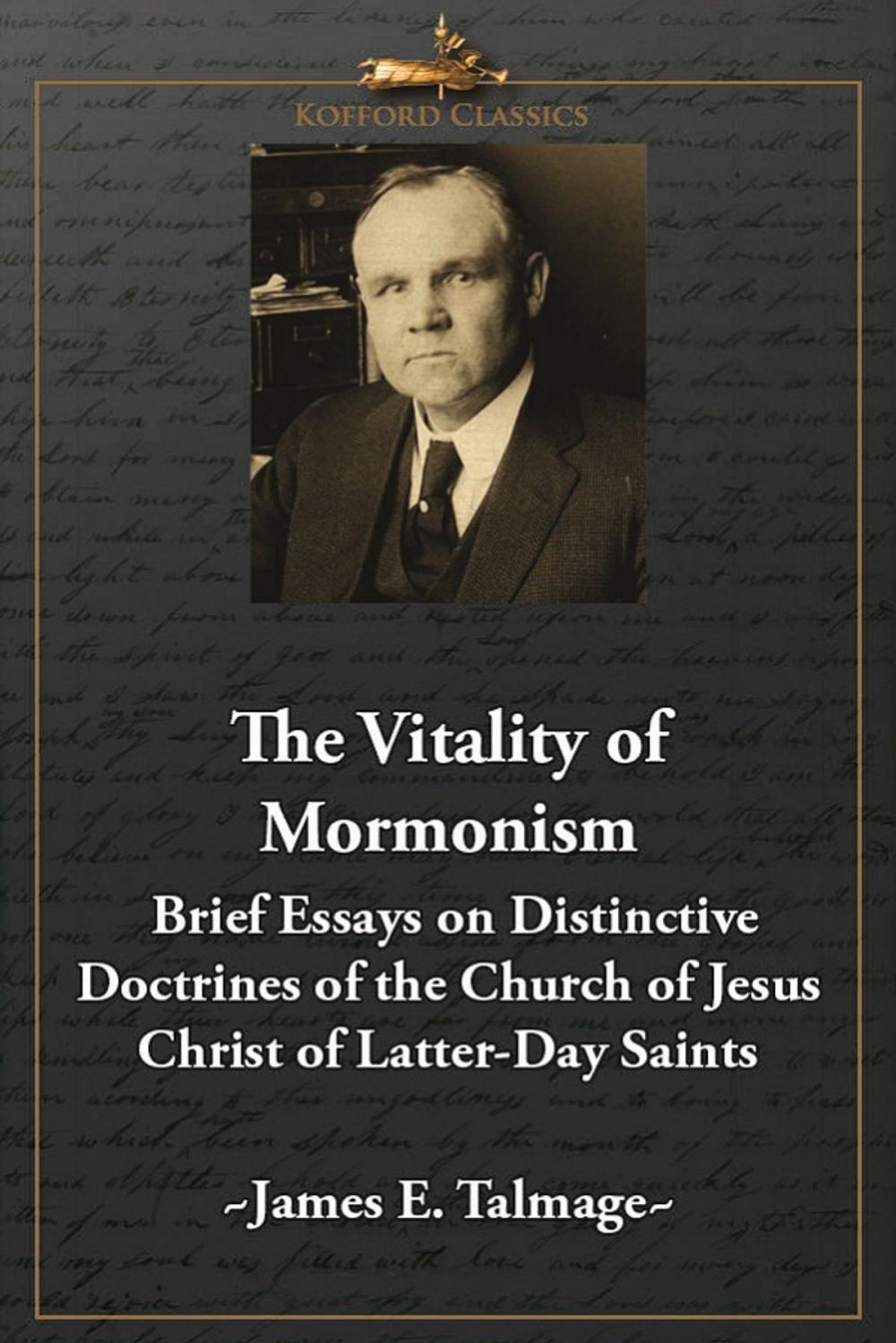 Big bigCover of The Vitality of Mormonism: Brief Essays on Distinctive Doctrines of the Church of Jesus Christ of Latter-Day Saints