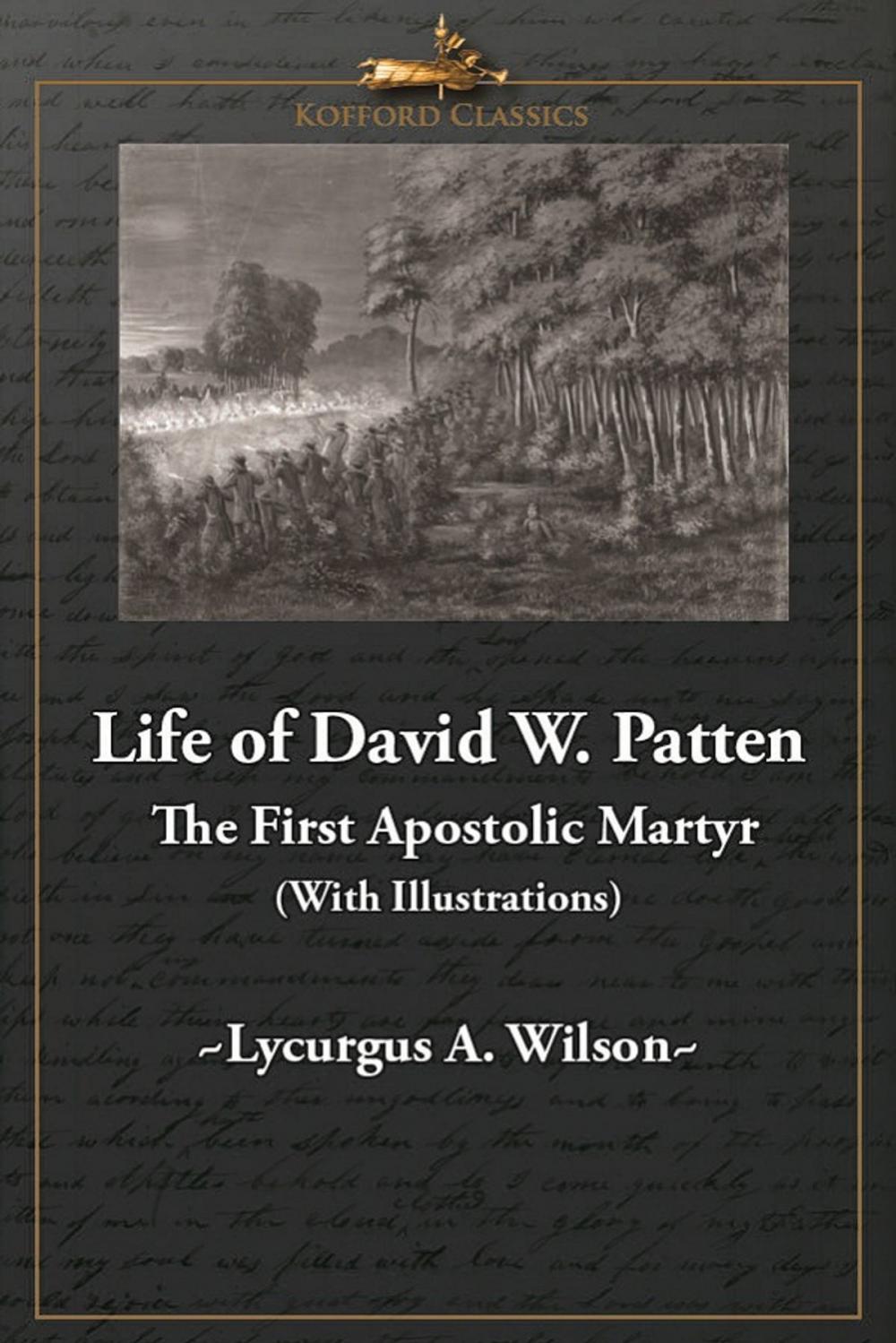 Big bigCover of Life of David W. Patten, The First Apostolic Martyr