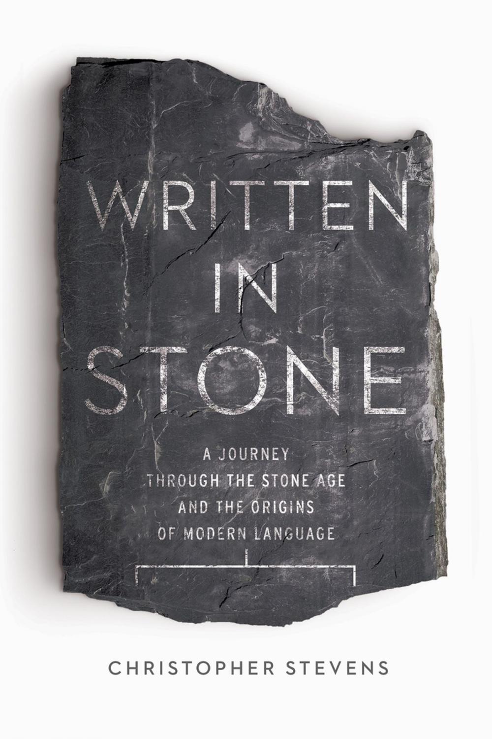 Big bigCover of Written in Stone: A Journey Through the Stone Age and the Origins of Modern Language