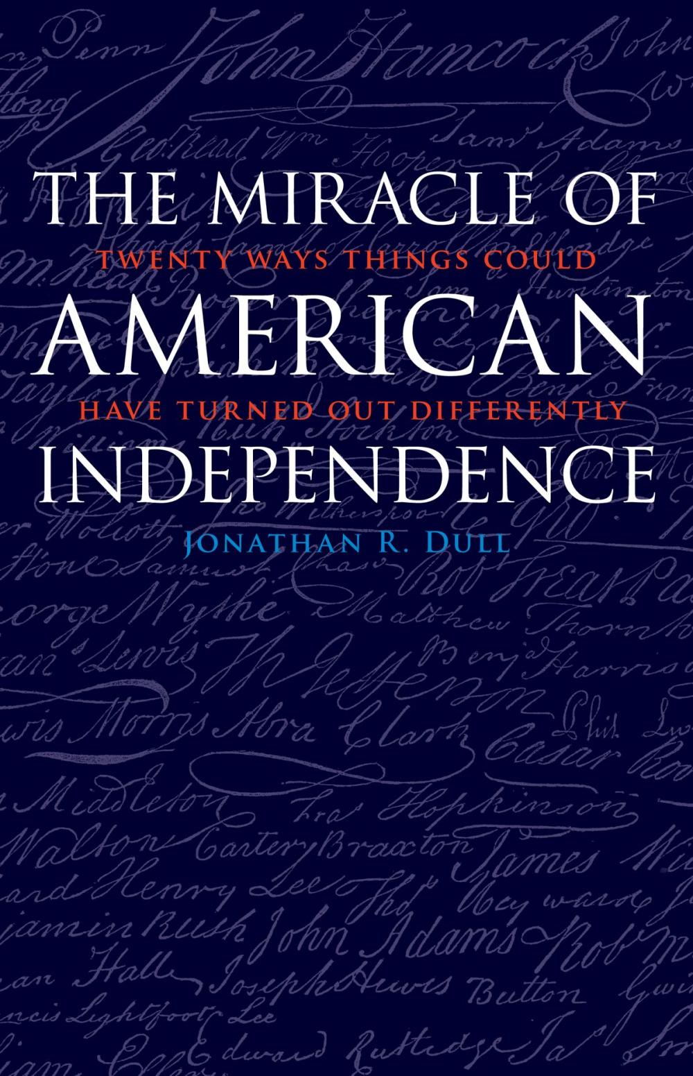 Big bigCover of The Miracle of American Independence
