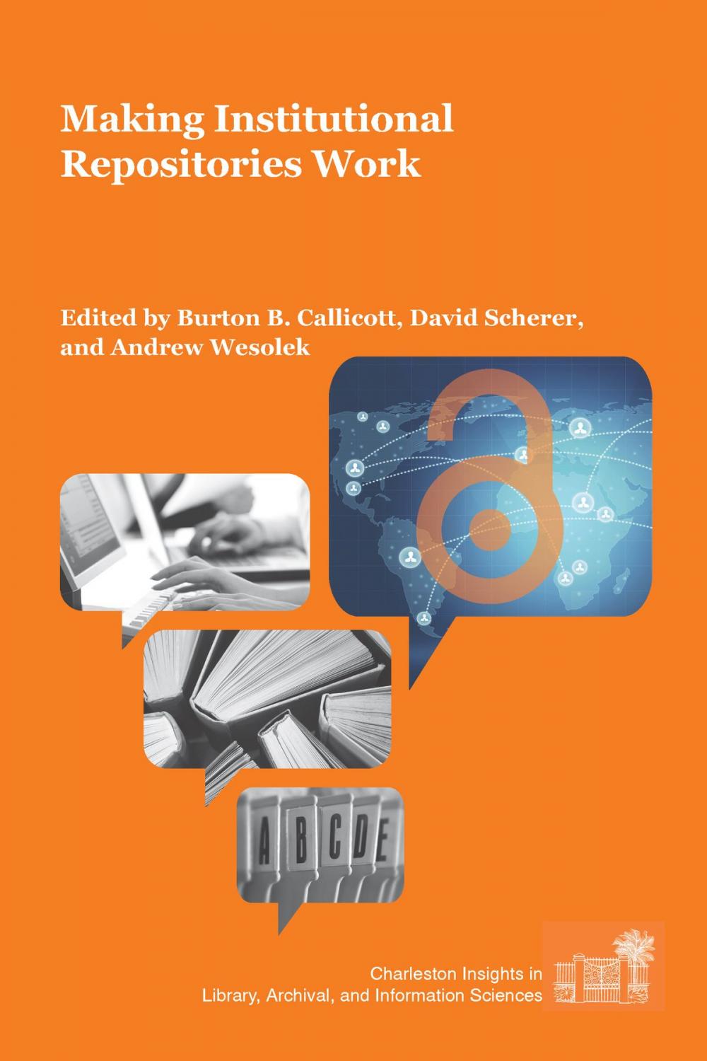 Big bigCover of Making Institutional Repositories Work