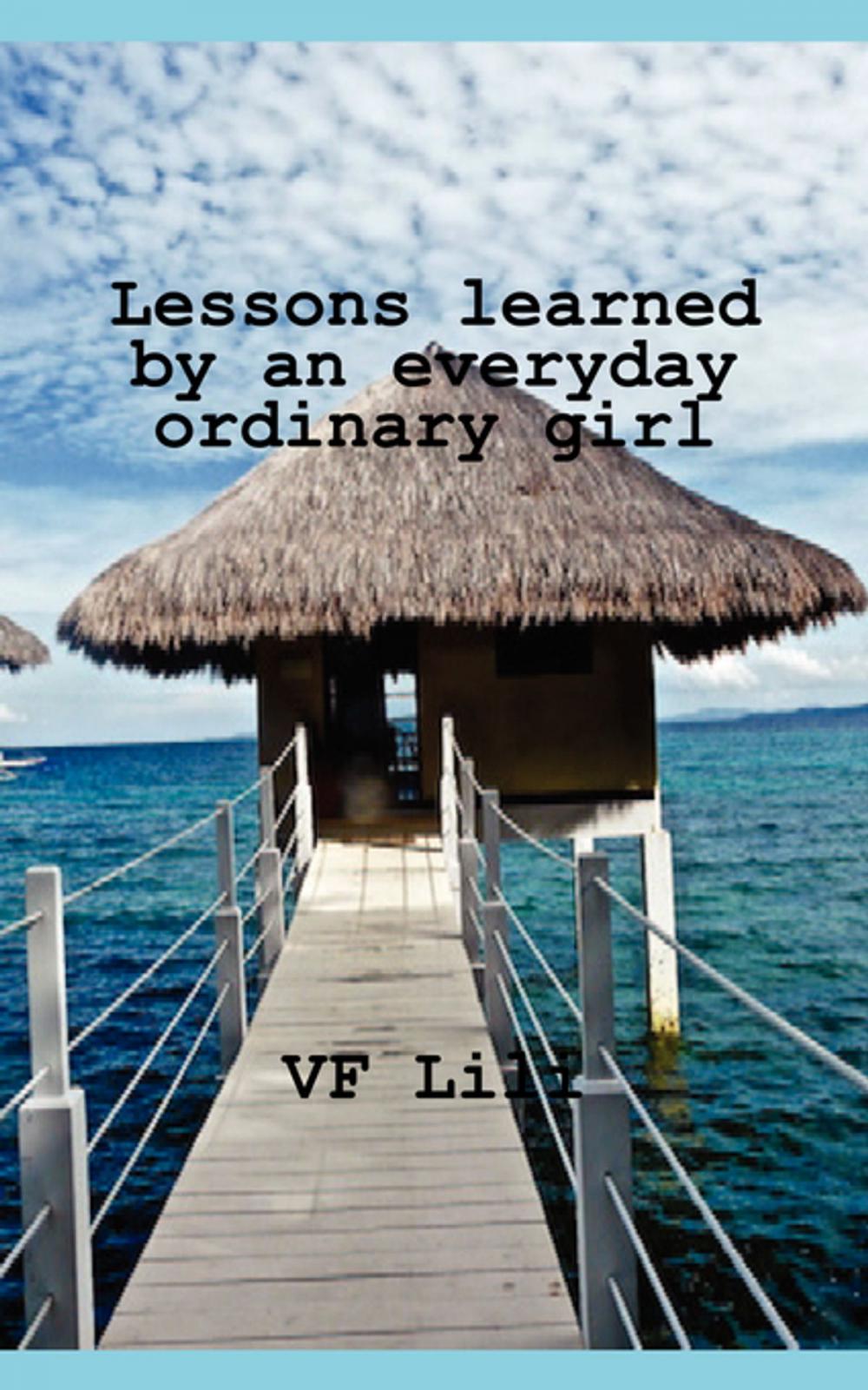 Big bigCover of Lessons learned by an everyday ordinary girl