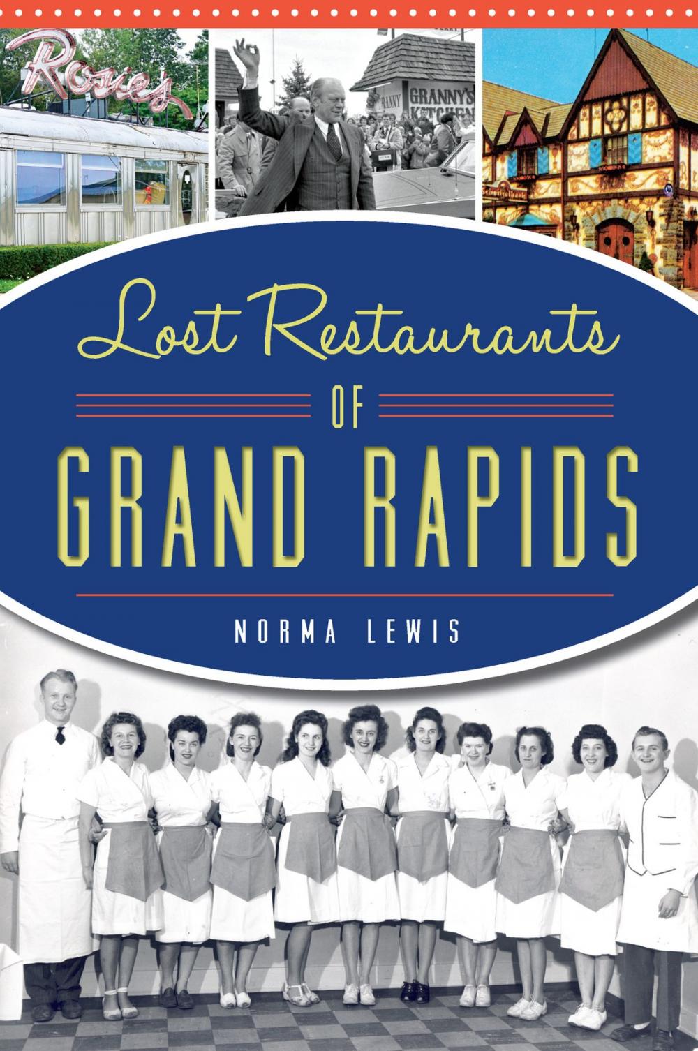 Big bigCover of Lost Restaurants of Grand Rapids