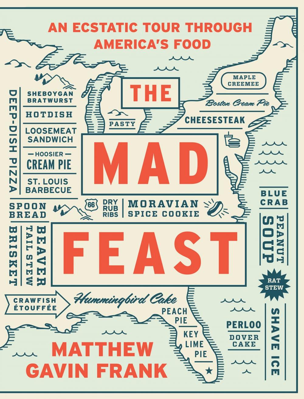 Big bigCover of The Mad Feast: An Ecstatic Tour through America's Food