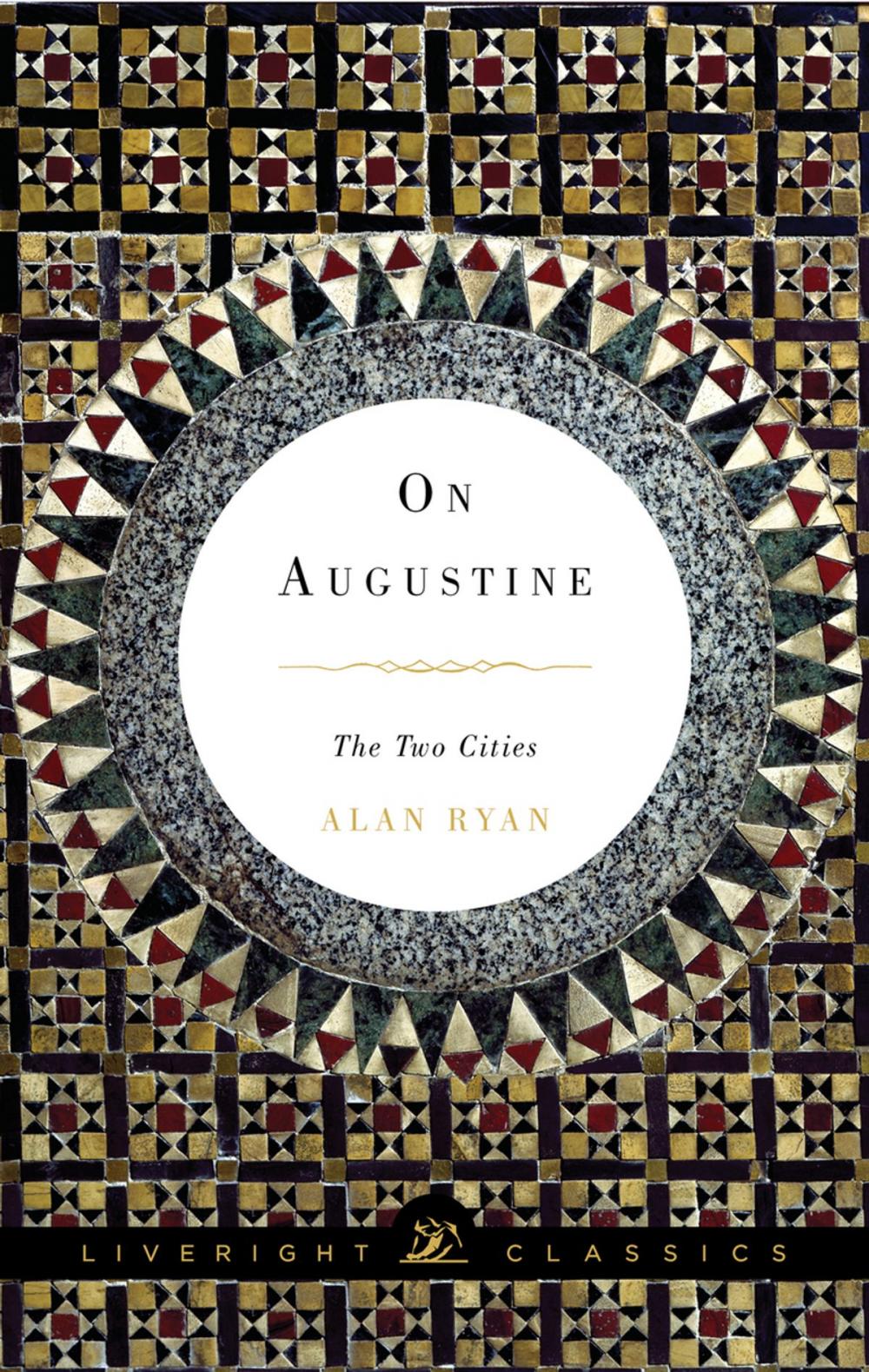 Big bigCover of On Augustine: The Two Cities (Liveright Classics)