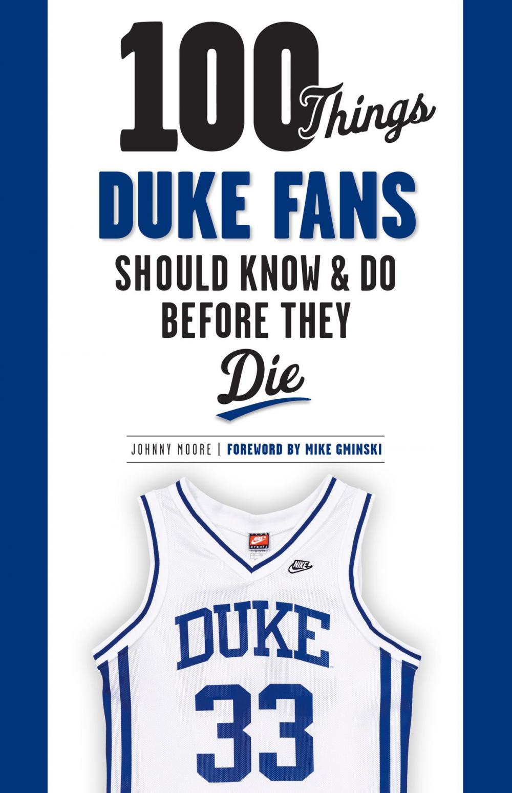 Big bigCover of 100 Things Duke Fans Should Know & Do Before They Die