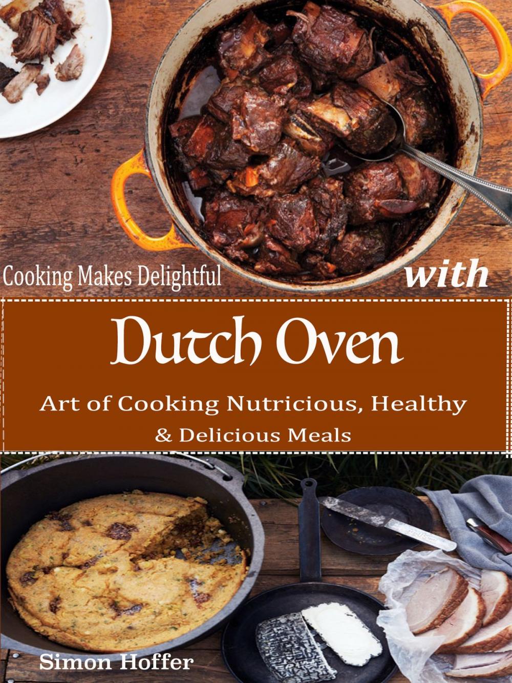 Big bigCover of Cooking Makes Delightful with Dutch Oven