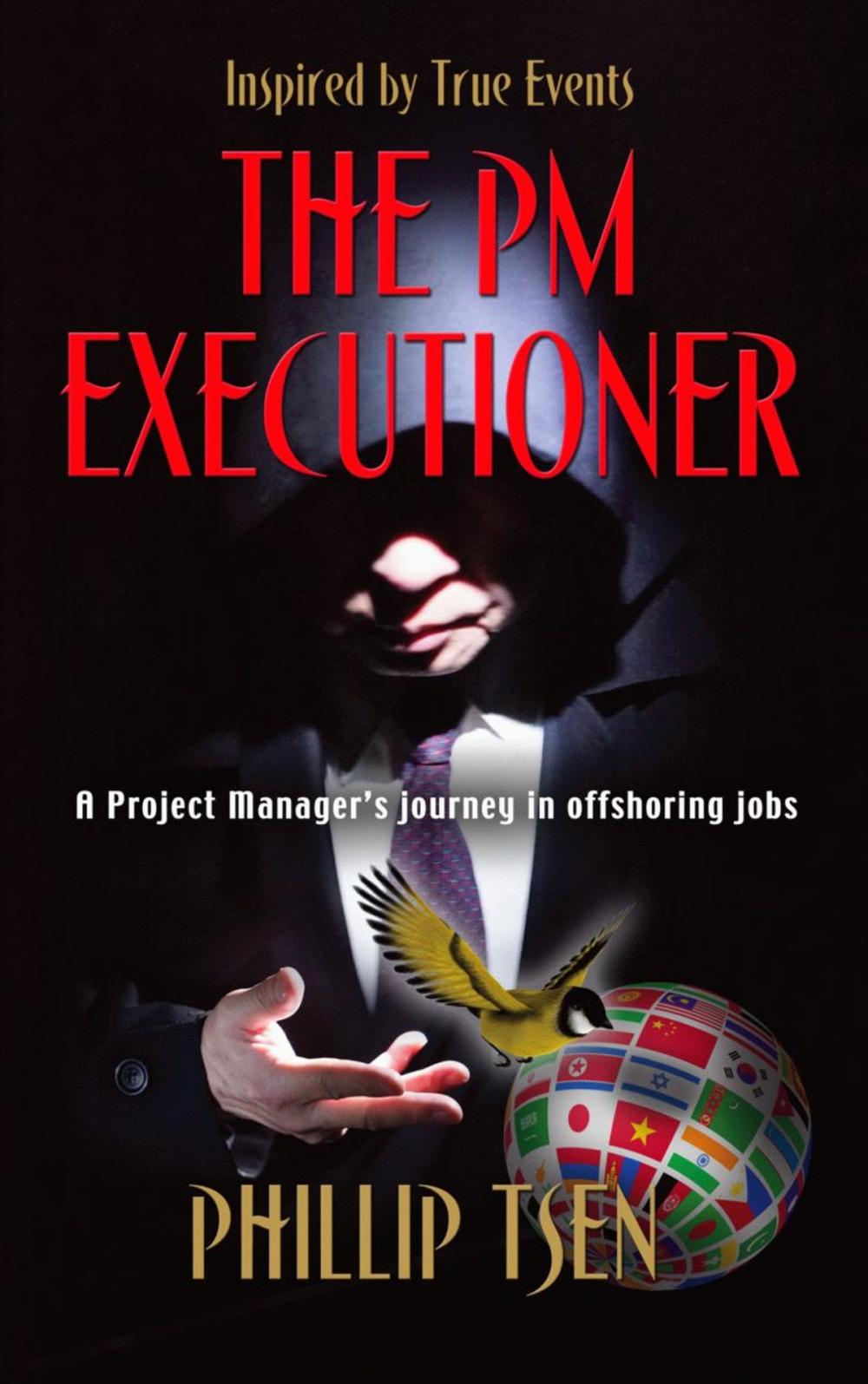 Big bigCover of THE PM EXECUTIONER: A Project Manager's Journey in Offshoring Jobs