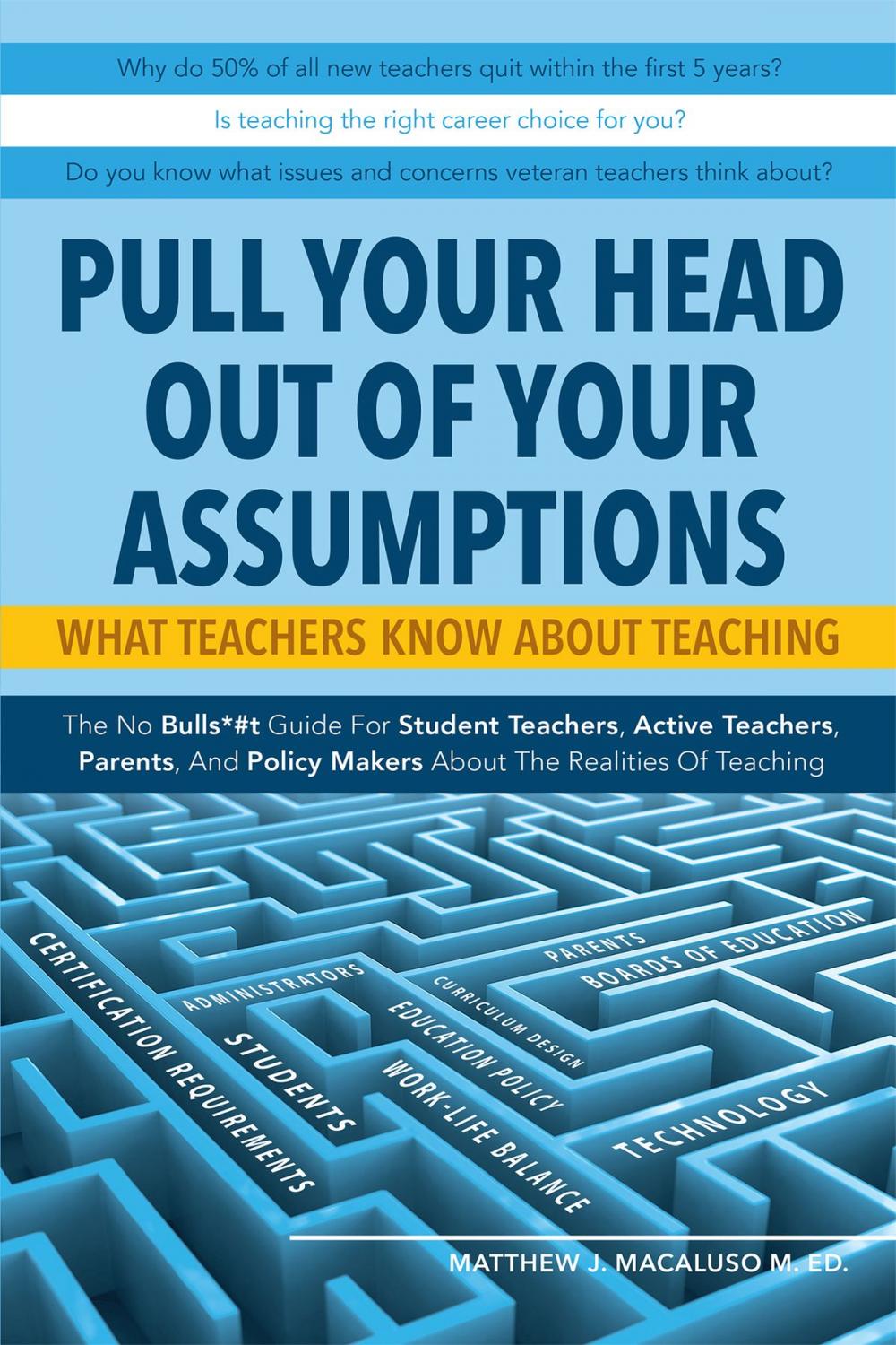 Big bigCover of Pull Your Head Out Of Your Assumptions What Teachers Know About Teaching