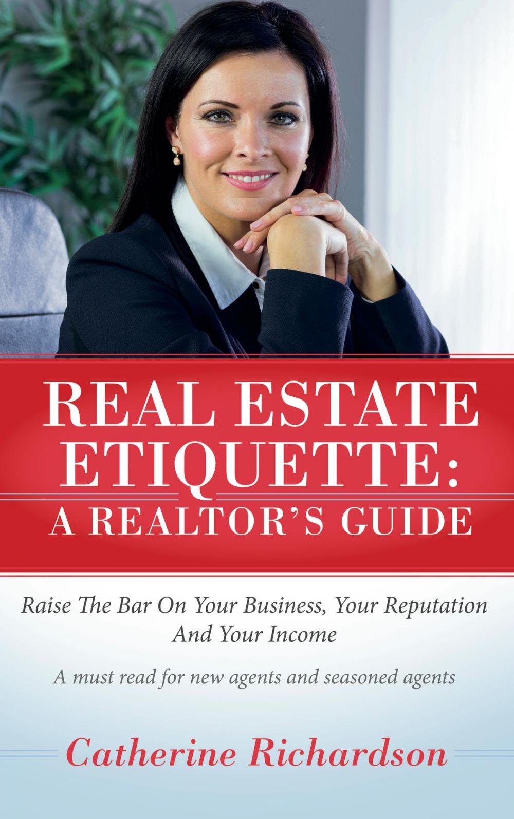 Big bigCover of Real Estate Etiquette - A Realtor's Guide