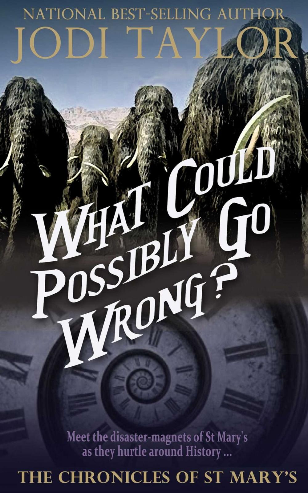 Big bigCover of What Could Possibly Go Wrong?: The Chronicles of St. Mary's Book Six