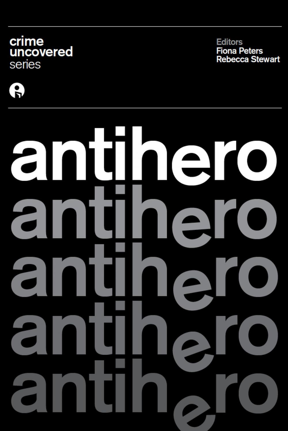 Big bigCover of Crime Uncovered: Antihero