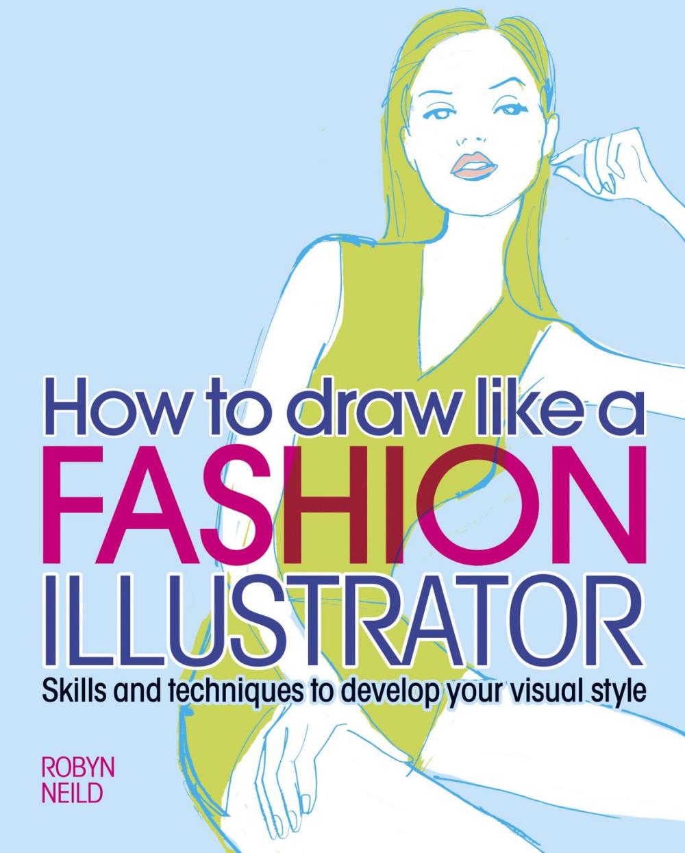 Big bigCover of How to Draw Like a Fashion Illustrator