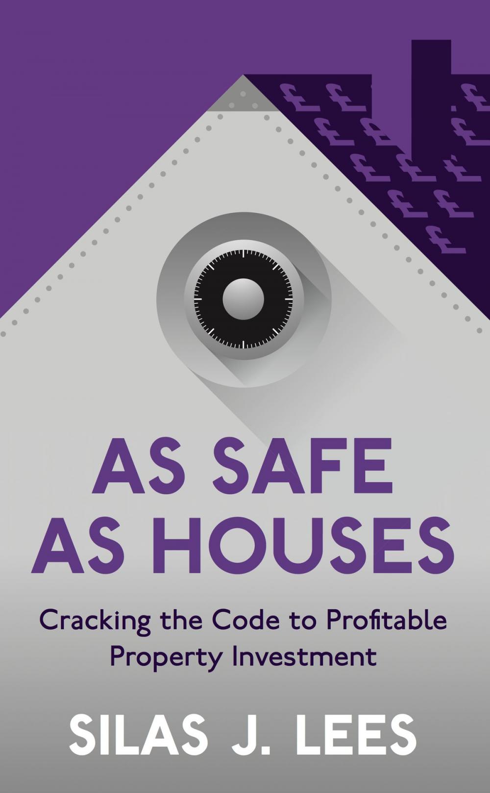 Big bigCover of As Safe As Houses: Cracking the Code to Profitable Property Investment