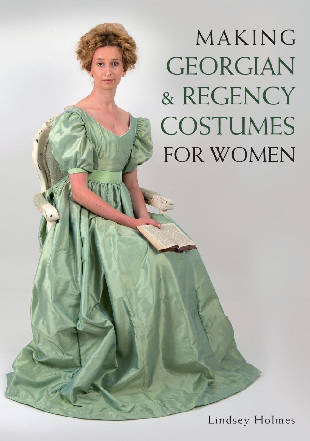 Big bigCover of Making Georgian and Regency Costumes for Women