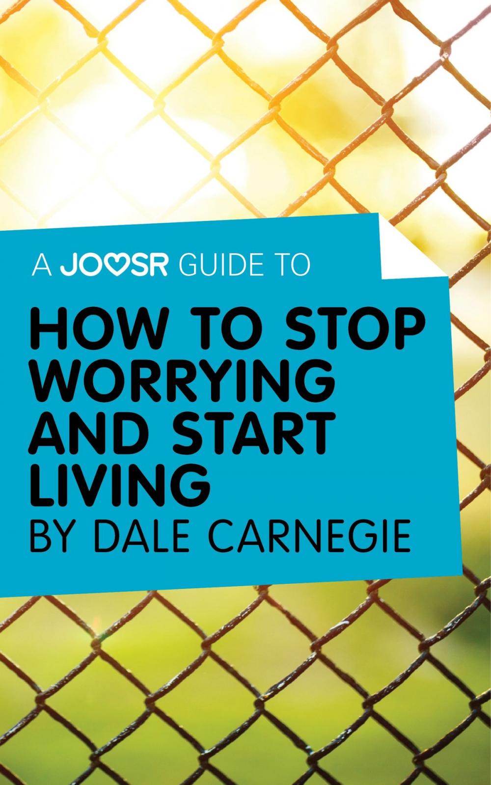 Big bigCover of A Joosr Guide to… How to Stop Worrying and Start Living by Dale Carnegie