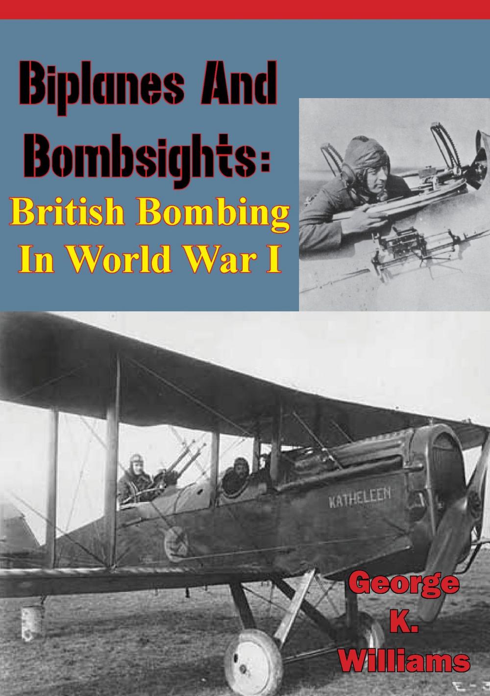 Big bigCover of Biplanes and Bombsights: British Bombing in World War I