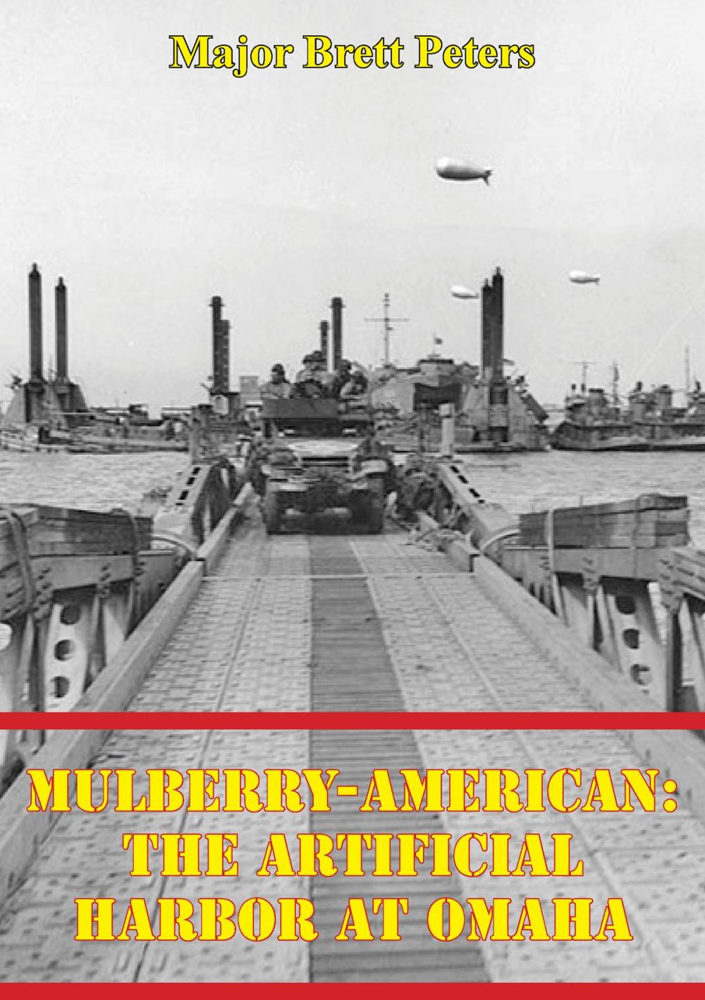 Big bigCover of Mulberry-American: The Artificial Harbor At Omaha