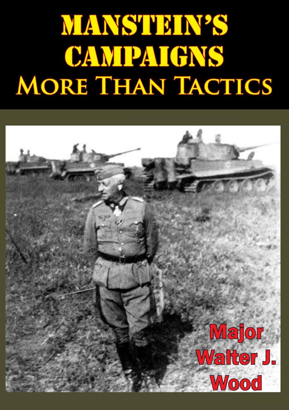 Big bigCover of Manstein’s Campaigns - More Than Tactics